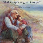 Cover of: What's happening to grandpa? by Maria Shriver