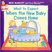 Cover of: What to expect when the new baby comes home by Heidi Murkoff