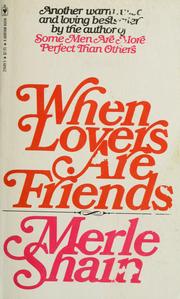 When lovers are friends by Merle Shain