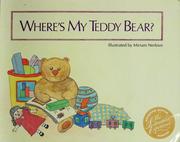 Cover of: Where's my teddy bear?