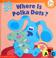 Cover of: Where is Polka Dots?