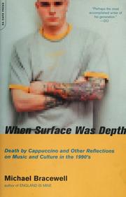 Cover of: When surface was depth: death by cappuccino and other reflections on music and culture in the 1990's