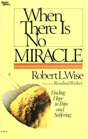 Cover of: When there is no miracle by Robert L. Wise