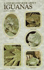 Cover of: A step-by-step book about iguanas by Jack C. Harris