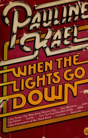 Cover of: When the lights go down by Pauline Kael