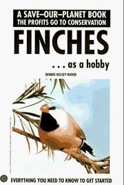 Cover of: Finches Getting Started (Save Our Planet) by Dennis Kelsey-Wood