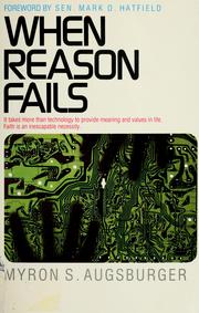 Cover of: When reason fails by Myron S. Augsburger