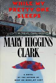 Cover of: While my pretty one sleeps by Mary Higgins Clark