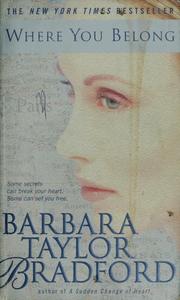 Cover of: Where you belong by Barbara Taylor Bradford