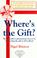 Cover of: Where's the gift?