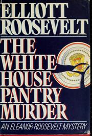 Cover of: The White House pantry murder: an Eleanor Roosevelt mystery