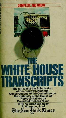The White House transcripts by Nixon, Richard M.
