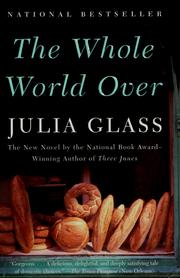 Cover of: The whole world over by Julia Glass
