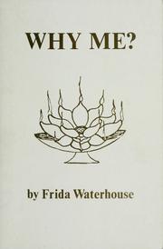 Cover of: Why me?: "a lotus blossom growing in a fire is indestructible"