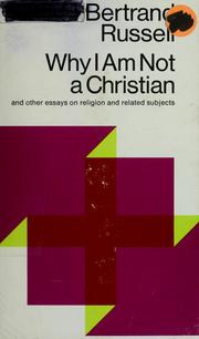 Cover of: Why I am not a Christian: and other essays on religion and related subjects