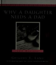 Cover of: Why a daughter needs a dad by Gregory E. Lang