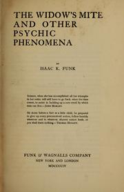 Cover of: The widow's mite and other psychic phenomena by Isaac K. Funk