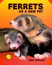 Ferrets as a new pet by Greg Ovechka