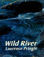 Cover of: Wild river. by Laurence P. Pringle