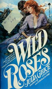 Cover of: Wild roses by Julia Grice