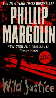 Cover of: Wild justice by Phillip Margolin