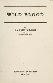 Cover of: Wild blood by Crane, Robert