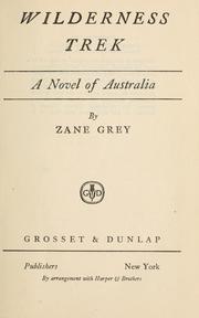 Cover of: Wilderness trek by Zane Grey