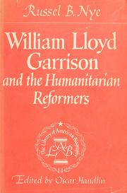 Cover of: William Lloyd Garrison and the humanitarian reformers. by Russel Blaine Nye