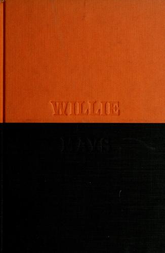 Willie Mays by Willie Mays