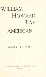 Cover of: William Howard Taft, American by Robert Lee Dunn