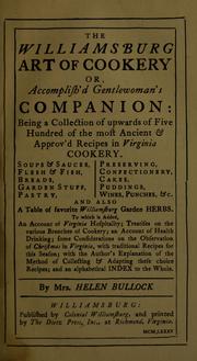 Cover of: The Williamsburg art of cookery: or, Accomplish'd gentlewoman's companion: being a collection of upwards of five hundred of the most ancient & approv'd recipes in Virginia cookery ... And also a table of favorite Williamsburg garden herbs ...