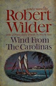 Cover of: Wind from the Carolinas. by Robert Wilder