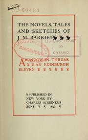 Cover of: A window in Thrums, An Edinburgh eleven. by J. M. Barrie
