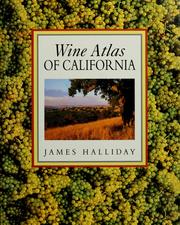 Cover of: Wine atlas of California by James Halliday