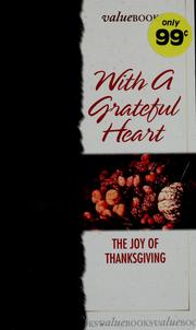 Cover of: With a grateful heart: the joy of Thanksgiving