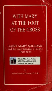 Cover of: With Mary at the foot of the cross: Saint Mary Soledad and the Sister Servants of Mary