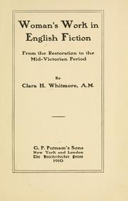 Cover of: Woman's work in English fiction by Clara Helen Whitmore, Clara Helen Whitmore