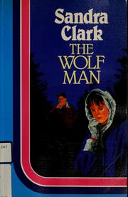Cover of: The Wolf man. by Sandra Clark