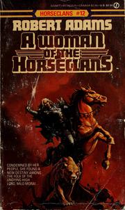Cover of: A woman of the horseclans: a horseclans novel