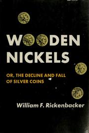 ERTERT Wooden nickels; or, The decline and fall of silver coins by William F. Rickenbacker