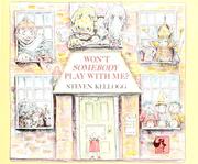 Cover of: Won't somebody play with me? by Steven Kellogg