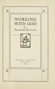 Cover of: Working with God by Gardner Hunting