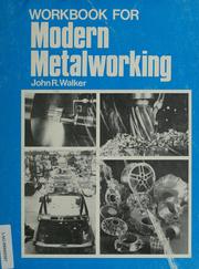 Cover of: Workbook for modern metalworking by John R. Walker