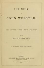 Cover of: The works of John Webster: with some account of the author, and notes
