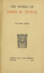 Cover of: The works of John M. Synge ...