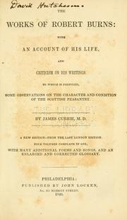 Cover of: The works of Robert Burns: with an account of his life, and criticism on his writings. by Robert Burns