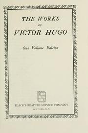 Cover of: The works of Victor Hugo. by Victor Hugo