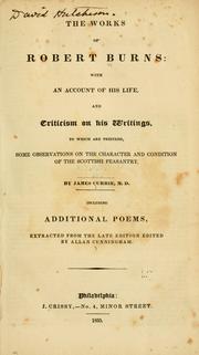 Cover of: The works of Robert Burns: with an account of his life, and criticism on his writings. by Robert Burns