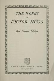 Cover of: The works of Victor Hugo. by Victor Hugo