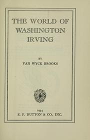 The world of Washington Irving by Van Wyck Brooks